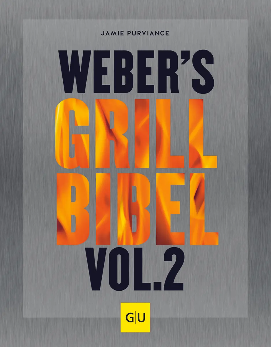Weber’s Grillbibel Vol. 2 